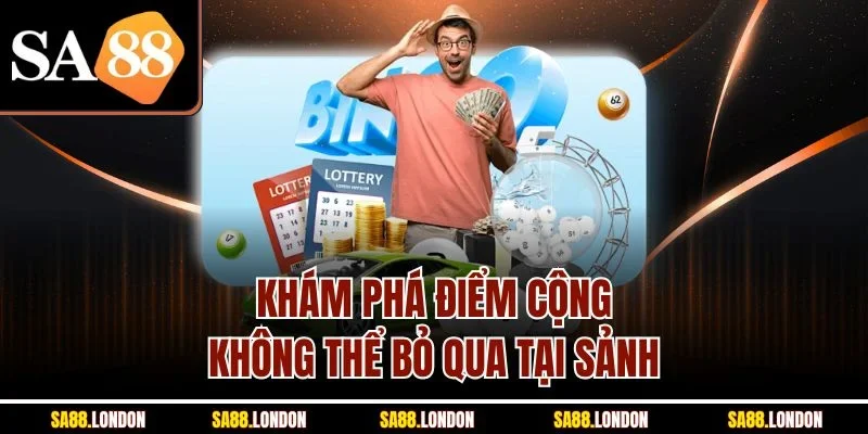 Khám phá điểm cộng không thể bỏ qua tại sảnh